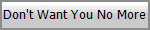 Don't Want You No More