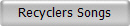 Recyclers Songs